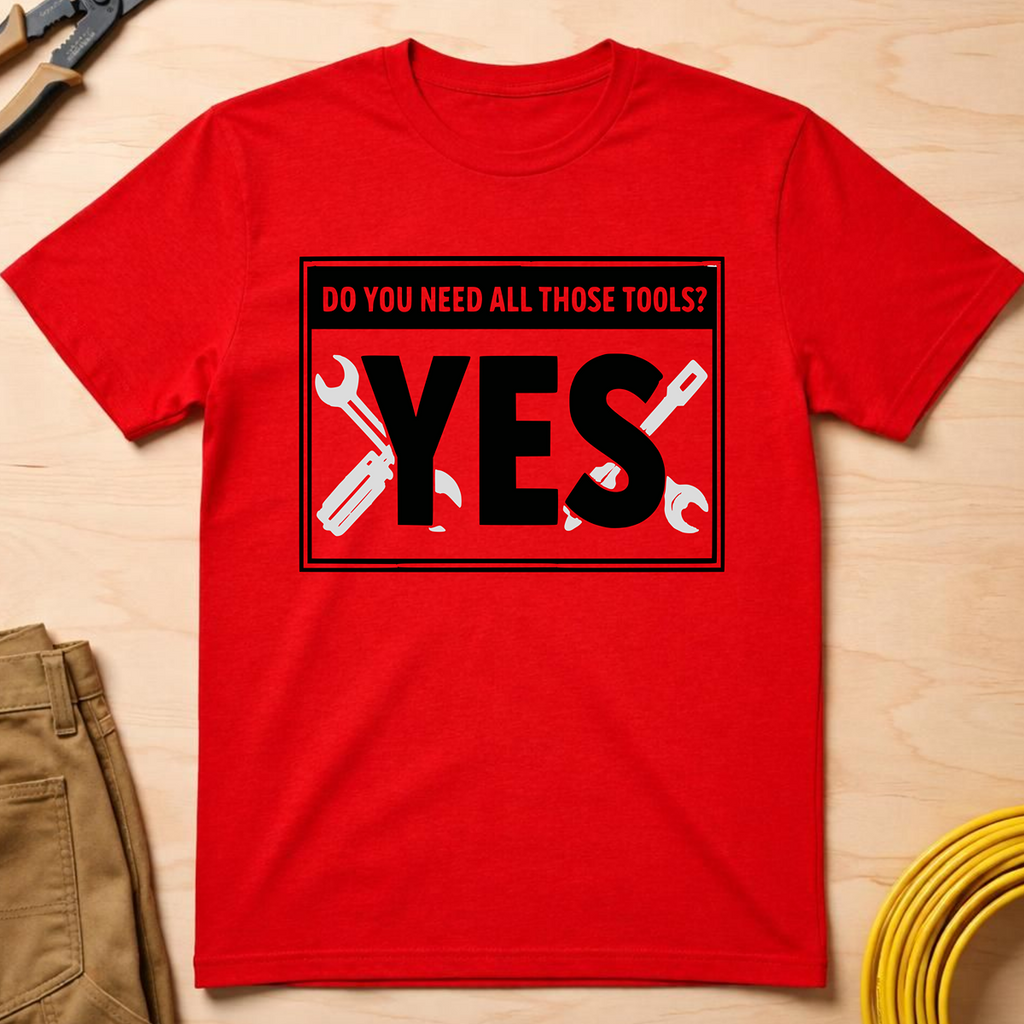 Need All Those Tools? Ed.2 T-Shirt