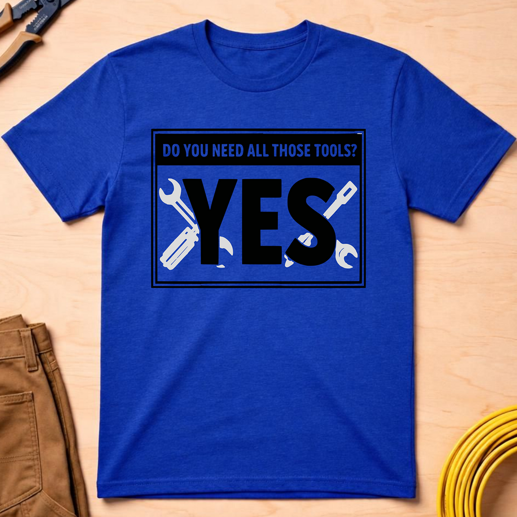 Need All Those Tools? Ed.2 T-Shirt