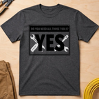 Need All Those Tools? Ed.2 T-Shirt
