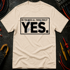 Do You Need All Those Tools T-Shirt