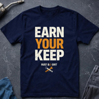 Earn Your Keep Ed.3 T-Shirt