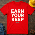Earn Your Keep Ed.2 T-Shirt