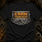 Earn Your Keep Ed.2 T-Shirt