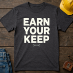 Earn Your Keep Ed.2 T-Shirt