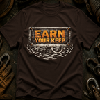 Earn Your Keep Ed.2 T-Shirt