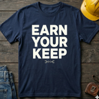 Earn Your Keep Ed.2 T-Shirt