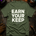 Earn Your Keep T-Shirt