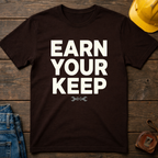 Earn Your Keep Ed.2 T-Shirt
