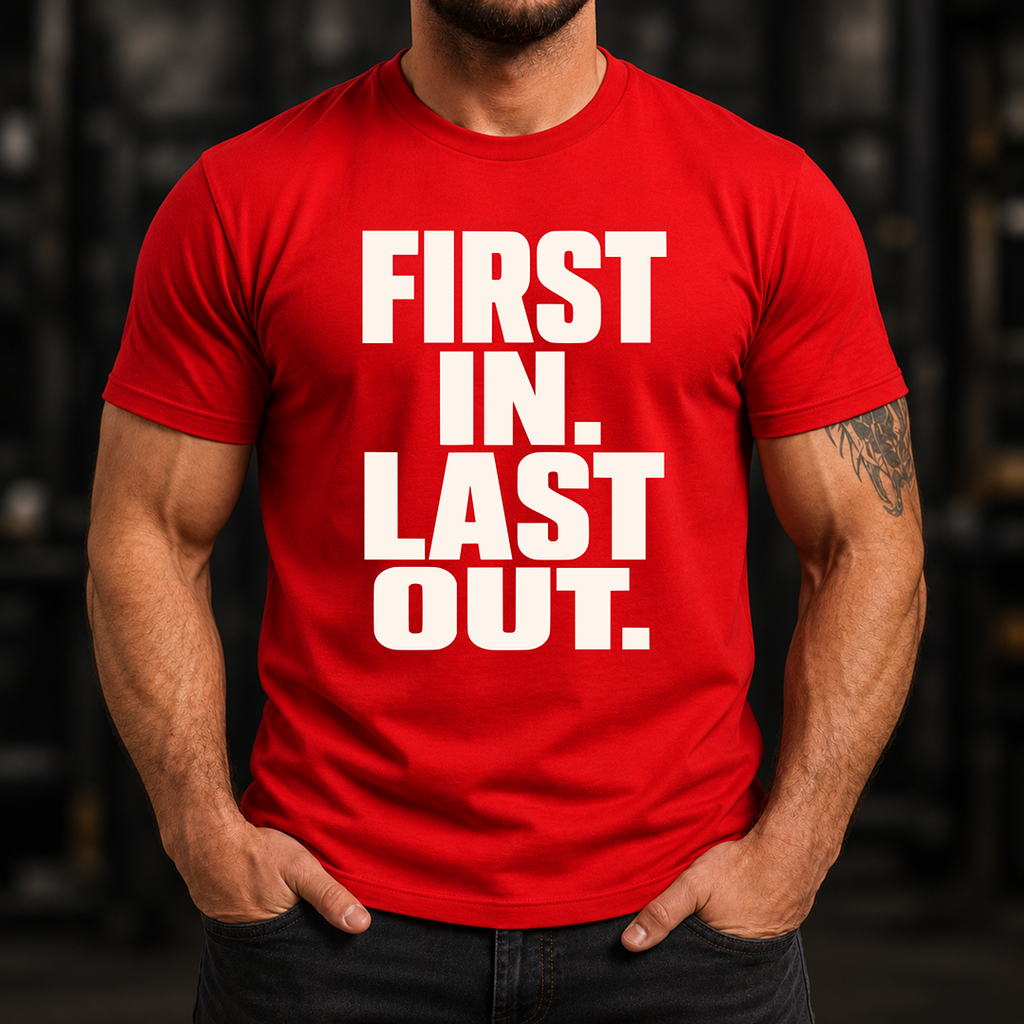 First In Last Out T-Shirt