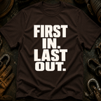 First In Last Out T-Shirt