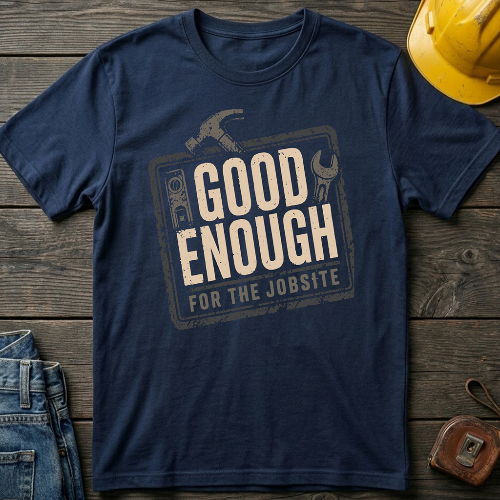 Good Enough Ed.2 T-Shirt