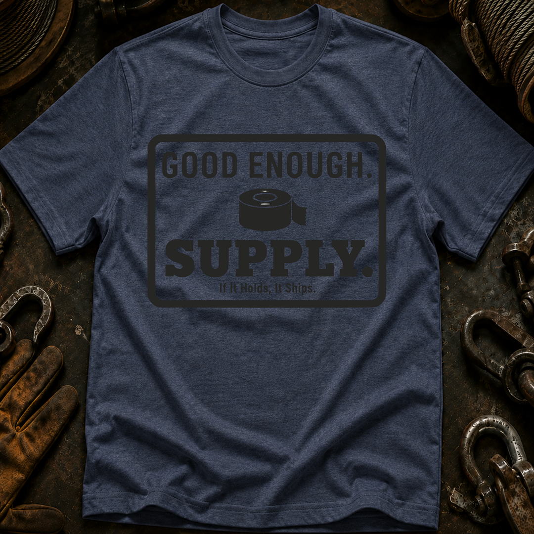 Good Enough Supply T-Shirt