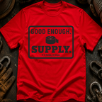 Good Enough Supply T-Shirt