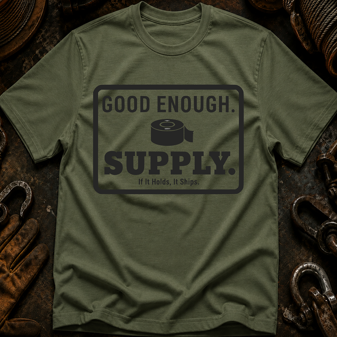 Good Enough Supply T-Shirt