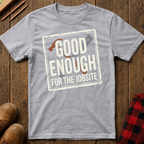Good Enough T-Shirt