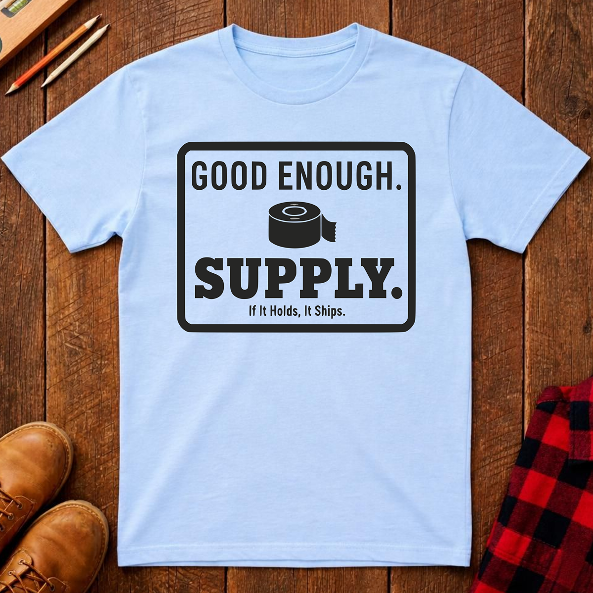 Good Enough Supply T-Shirt