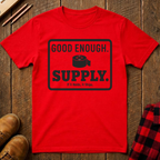 Good Enough Supply T-Shirt