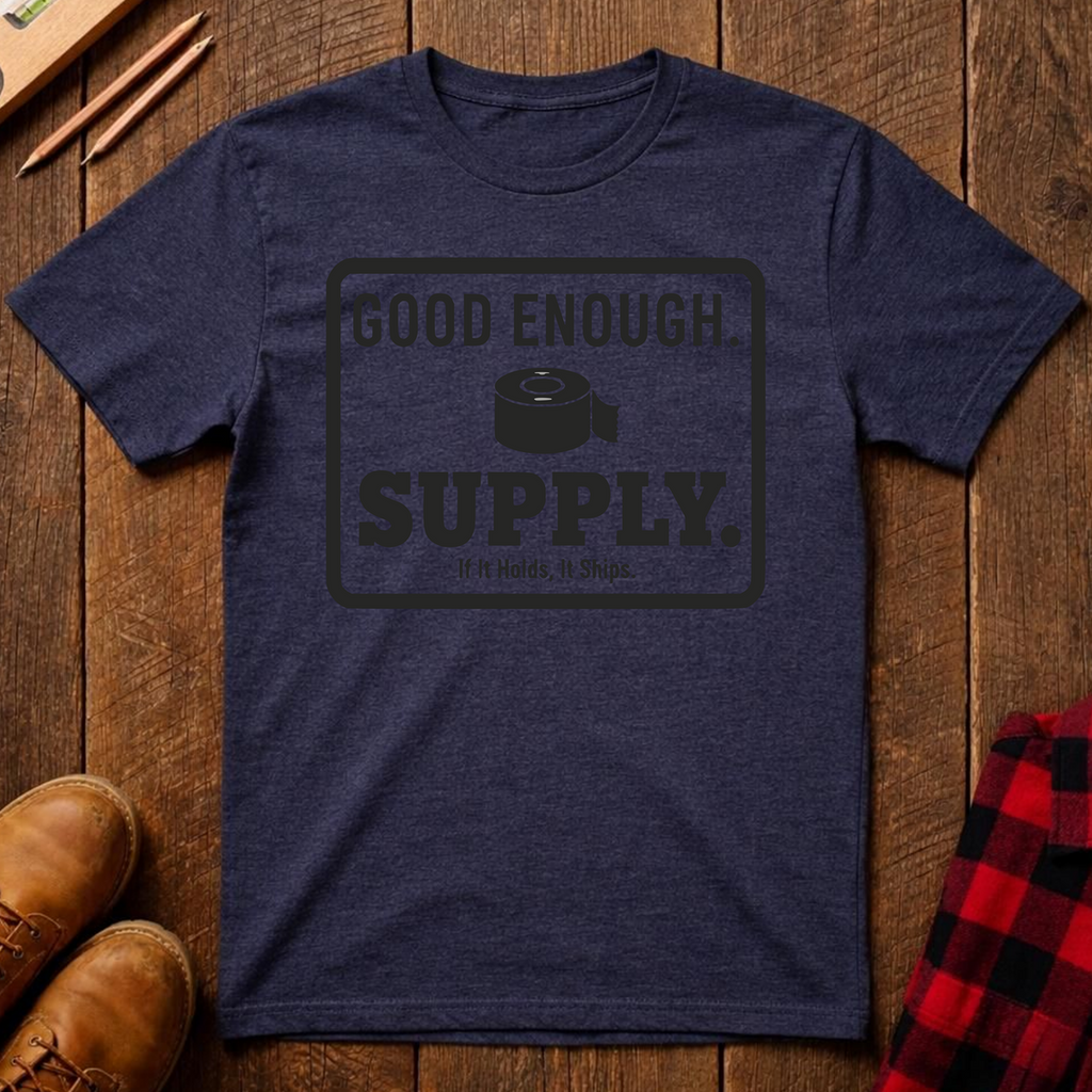 Good Enough Supply T-Shirt