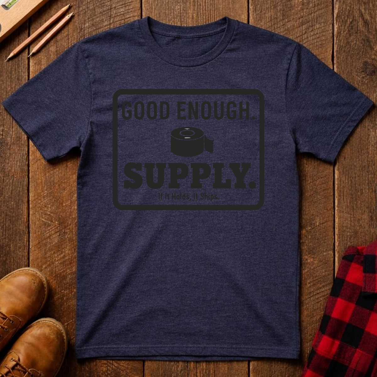 Good Enough Supply T-Shirt