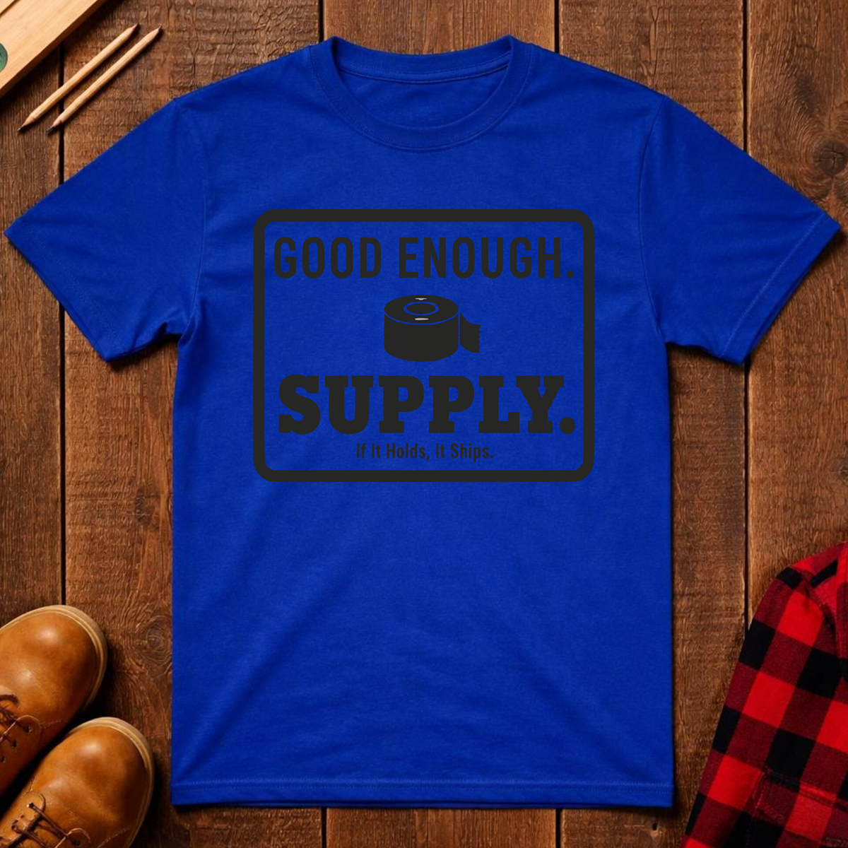 Good Enough Supply T-Shirt