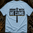 Ground Watch We Climb T-Shirt