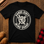 Hands Dirty Mind Sharp T-Shirt
