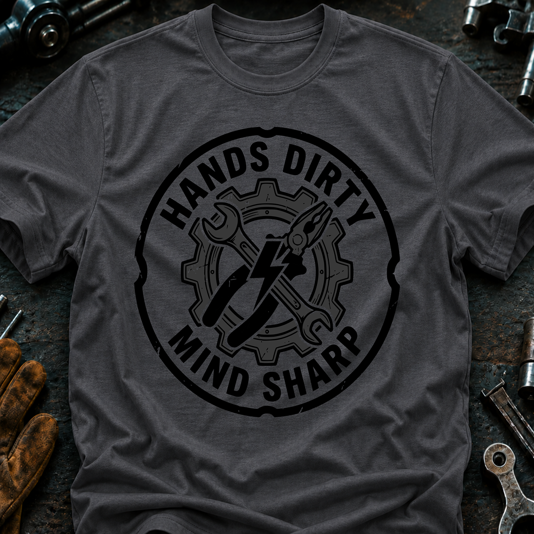 Hands Dirty Mind Sharp Ed.4 T-Shirt