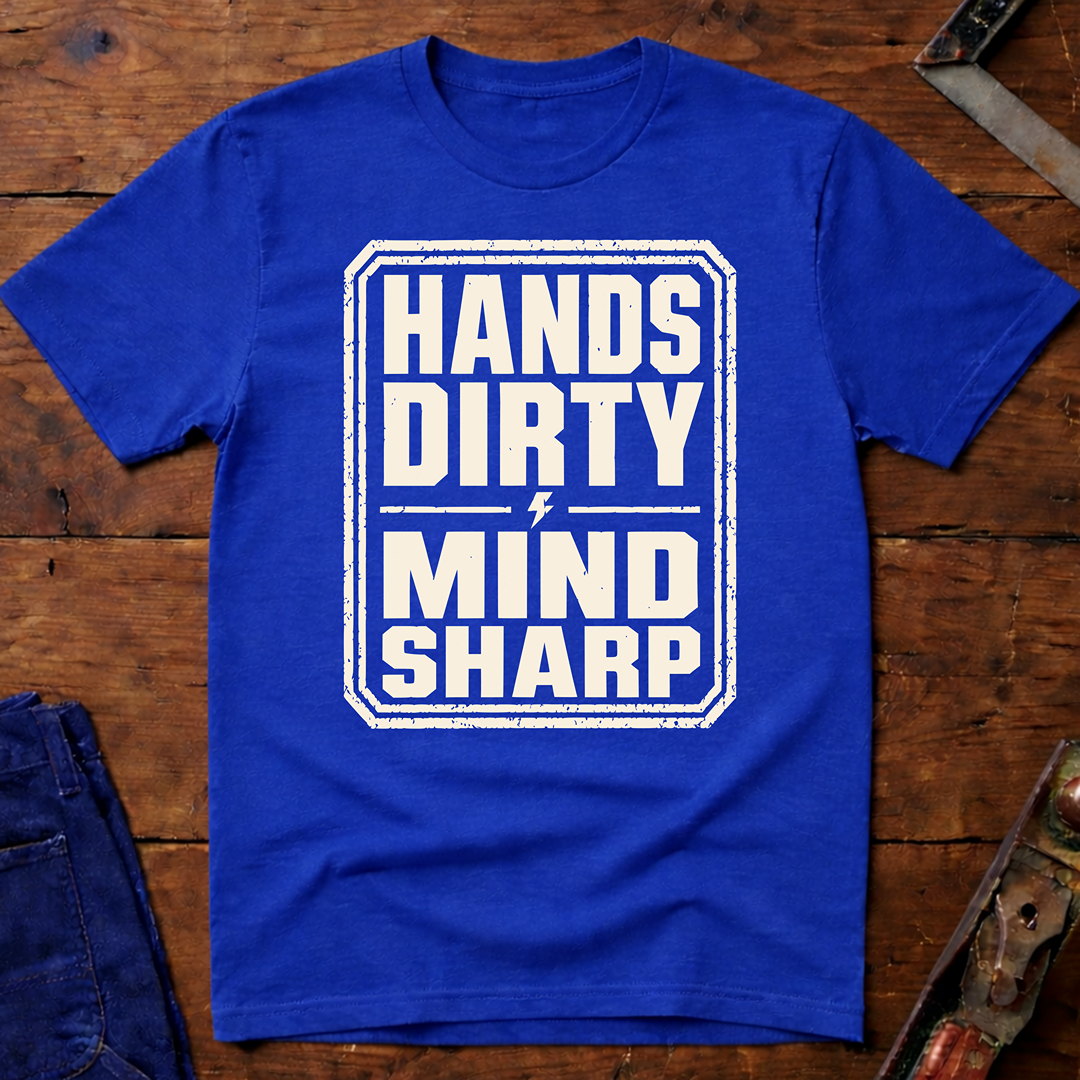 Hands Dirty Mind Sharp Ed.5 T-Shirt