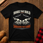 Hands That Build T-Shirt