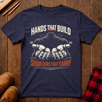 Hands That Build T-Shirt