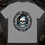 Hot Work No Fear T-Shirt