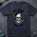 Hot Work No Fear T-Shirt