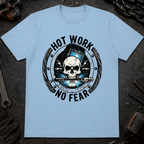 Hot Work No Fear T-Shirt