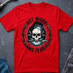 Hot Work No Fear T-Shirt