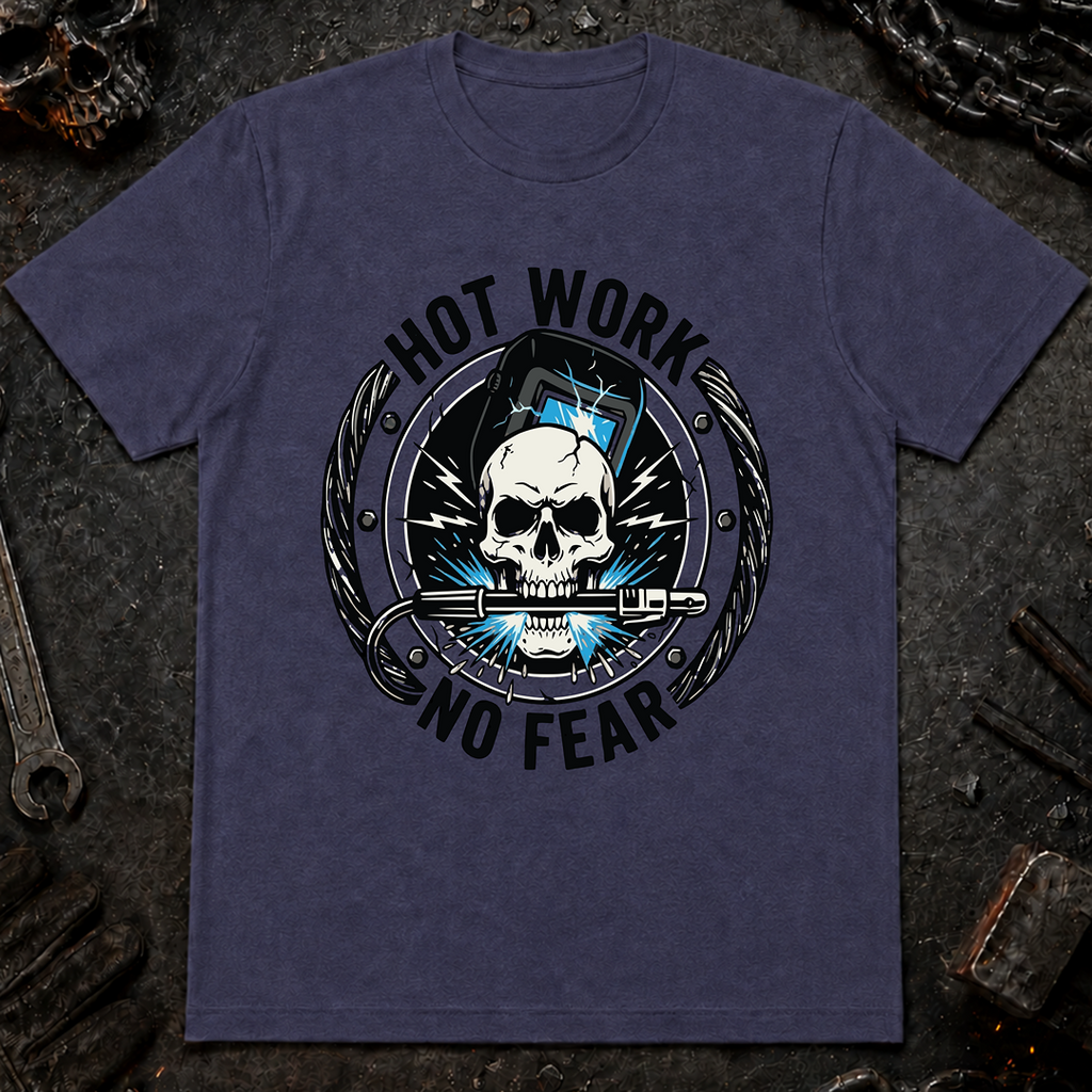 Hot Work No Fear T-Shirt