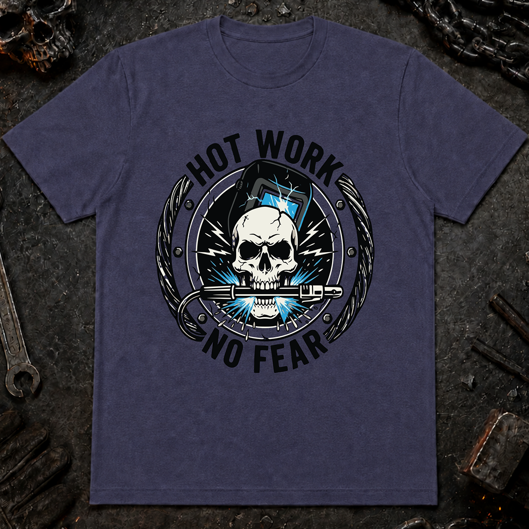 Hot Work No Fear T-Shirt