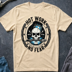 Hot Work No Fear T-Shirt