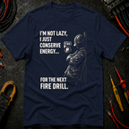 I'm Not Lazy, I Just Conserve Energy T-Shirt