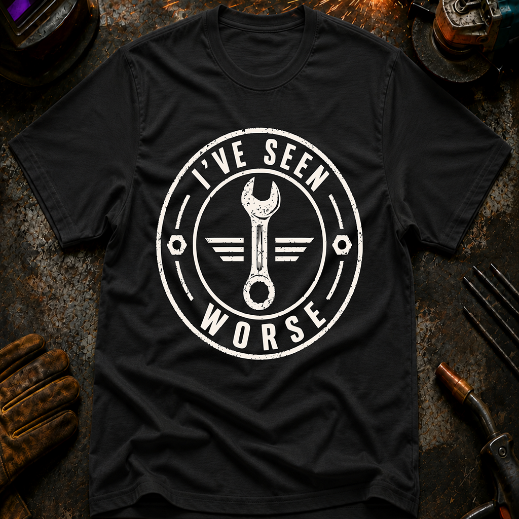 I've Seen Worse Ed.2 T-Shirt