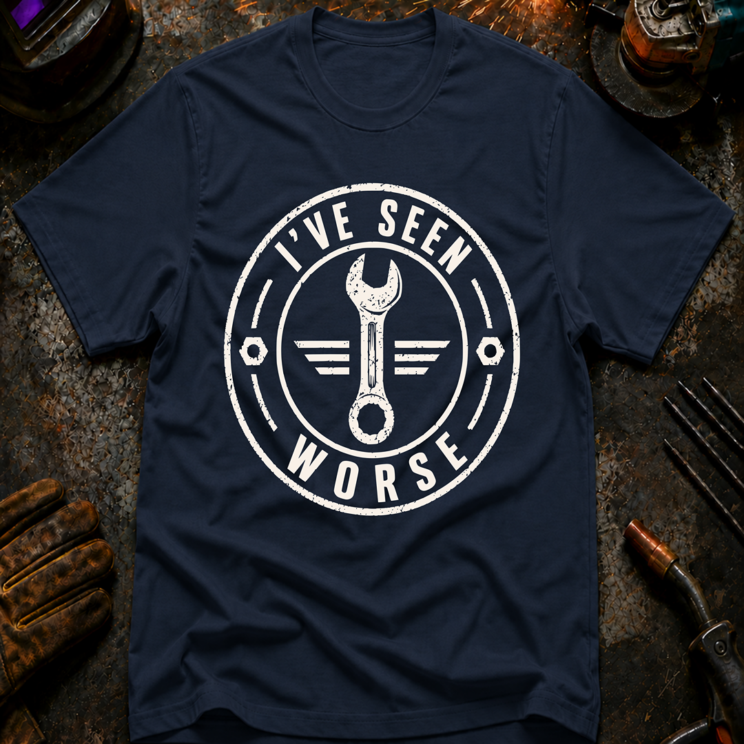 I've Seen Worse Ed.2 T-Shirt