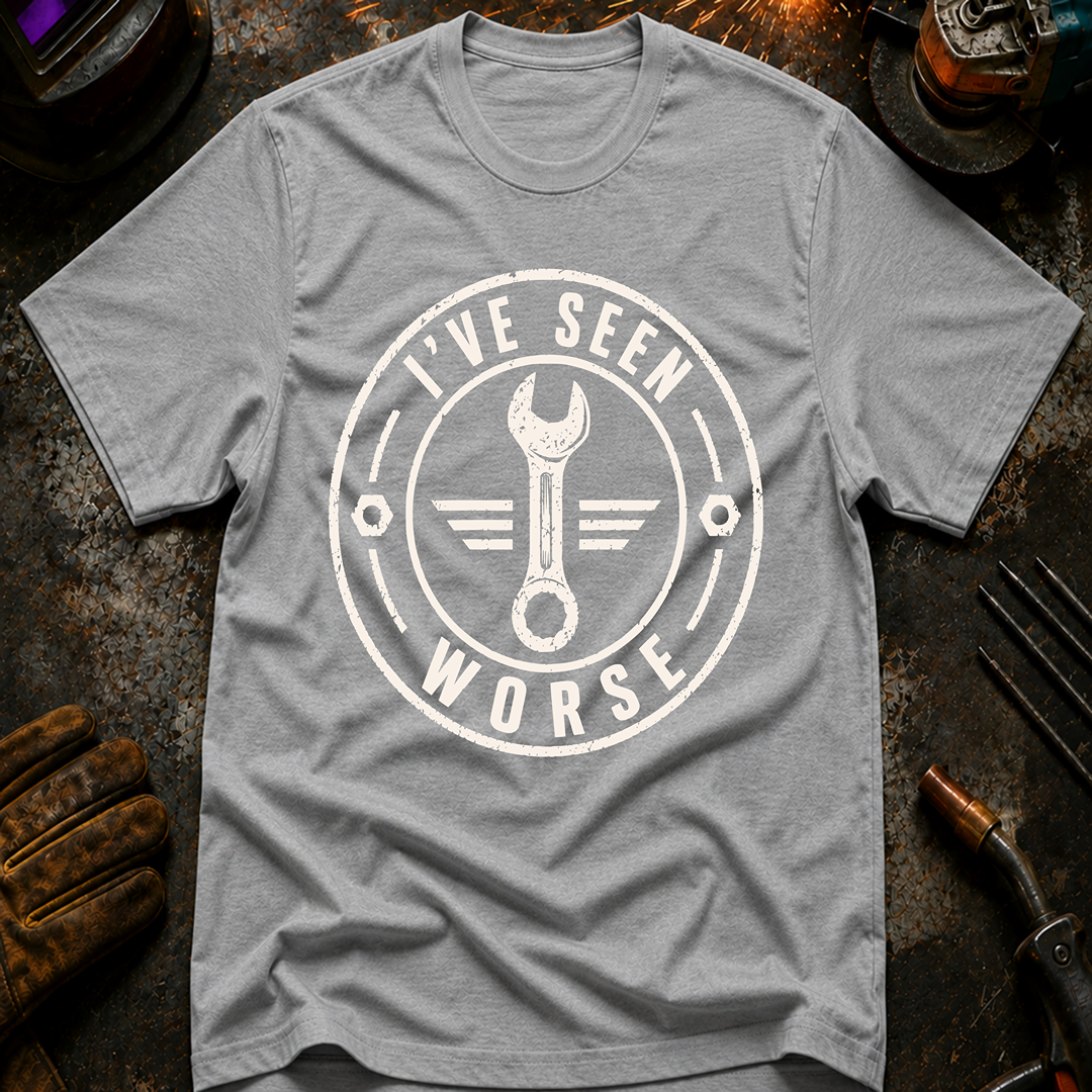 I've Seen Worse Ed.2 T-Shirt