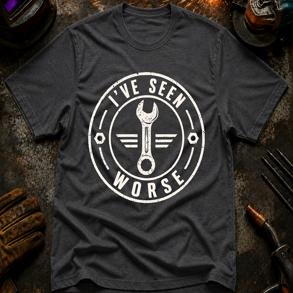 I've Seen Worse Ed.2 T-Shirt