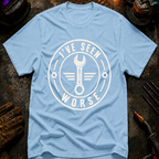 I've Seen Worse Ed.2 T-Shirt
