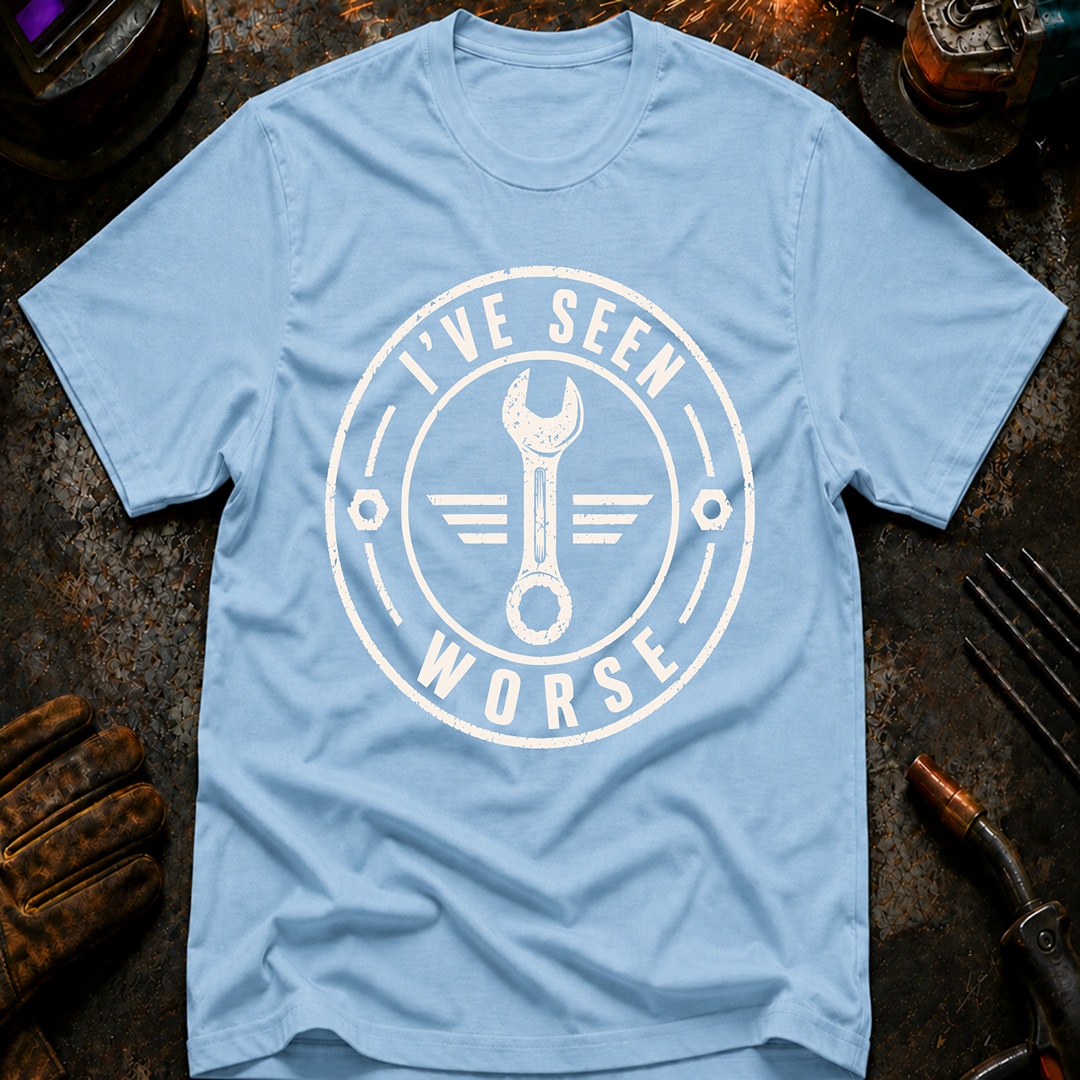 I've Seen Worse Ed.2 T-Shirt