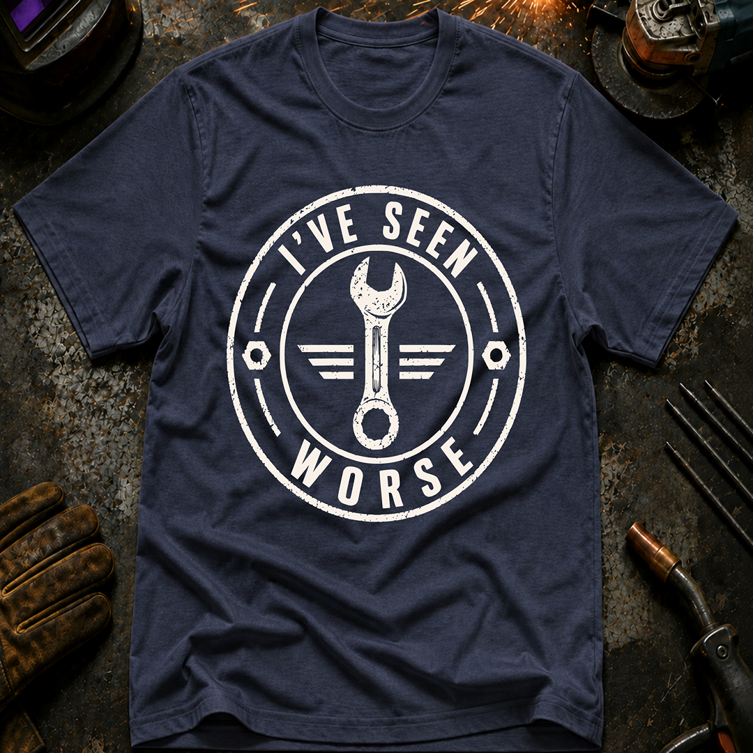 I've Seen Worse Ed.2 T-Shirt