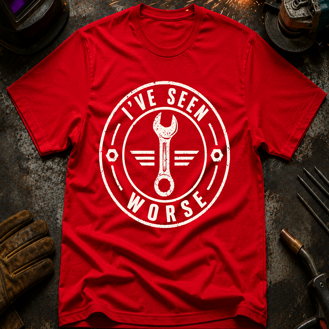 I've Seen Worse Ed.2 T-Shirt