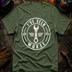 I've Seen Worse Ed.2 T-Shirt