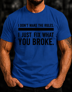 I Don't Make The Rules T-Shirt