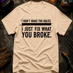 I Don't Make The Rules T-Shirt