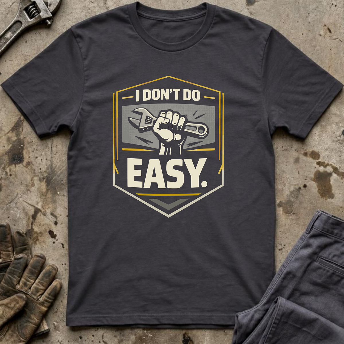 I Don't Do easy T-Shirt